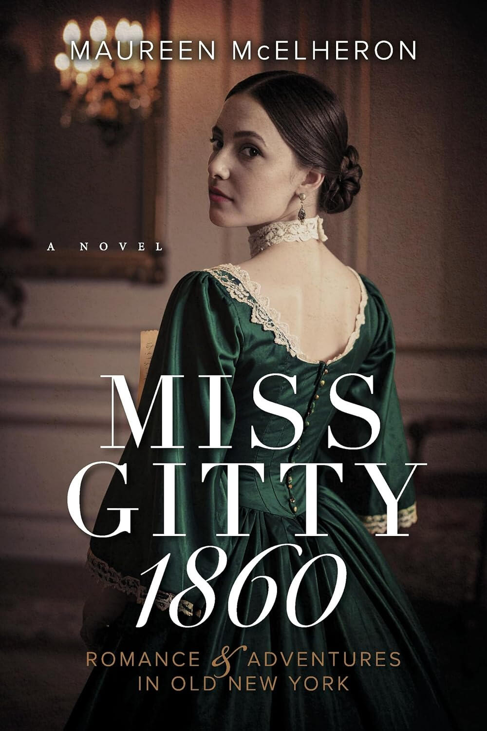 Miss Gitty 1860, a novel by Maureen McElheron